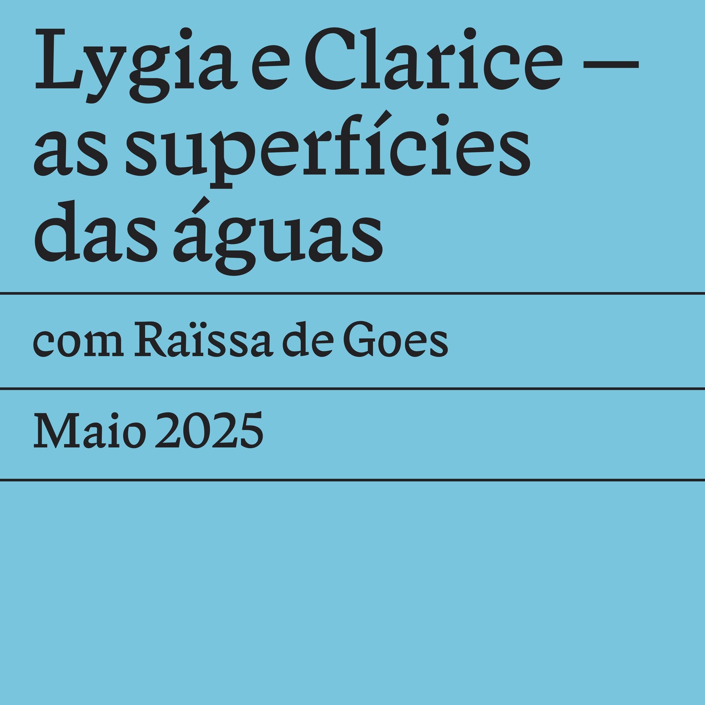 Lygia e Clarice — as superfícies das águas