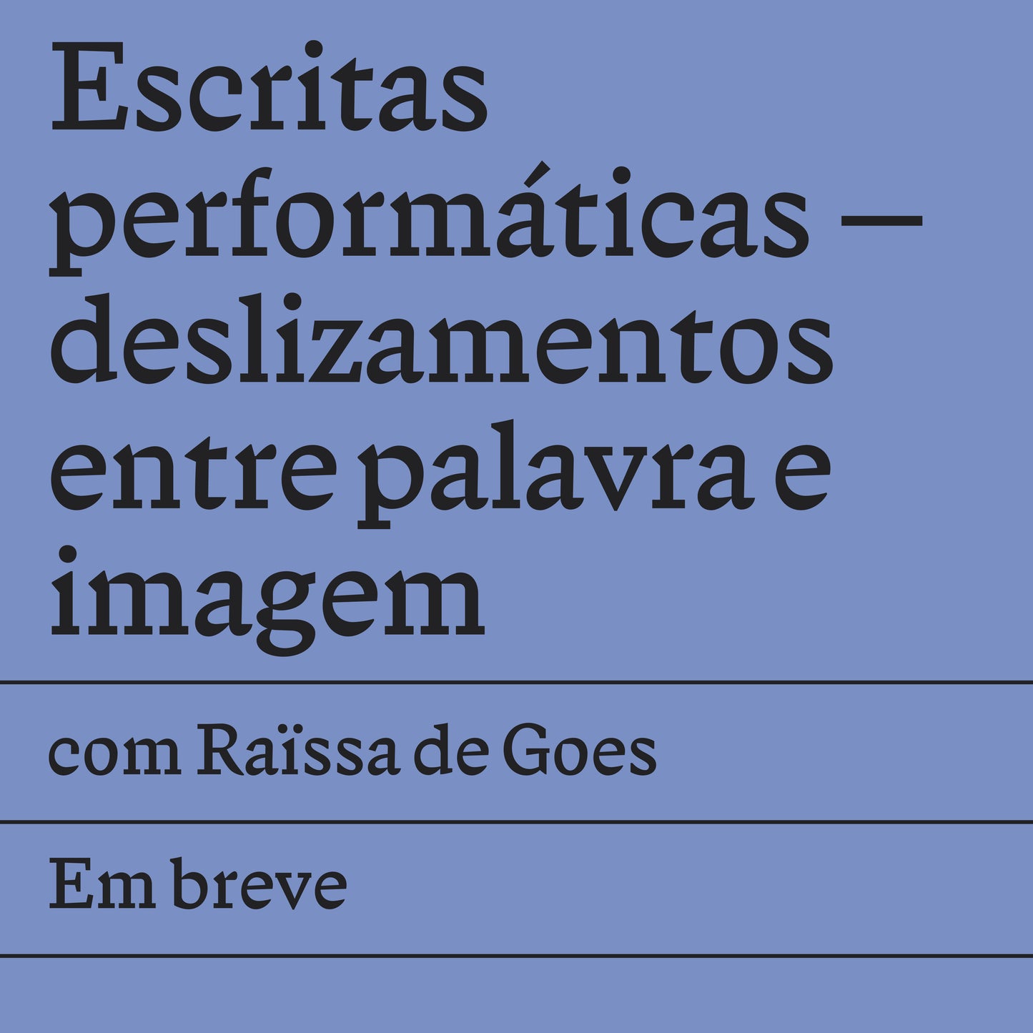 Escritas performáticas — deslizamentos entre palavra e imagem