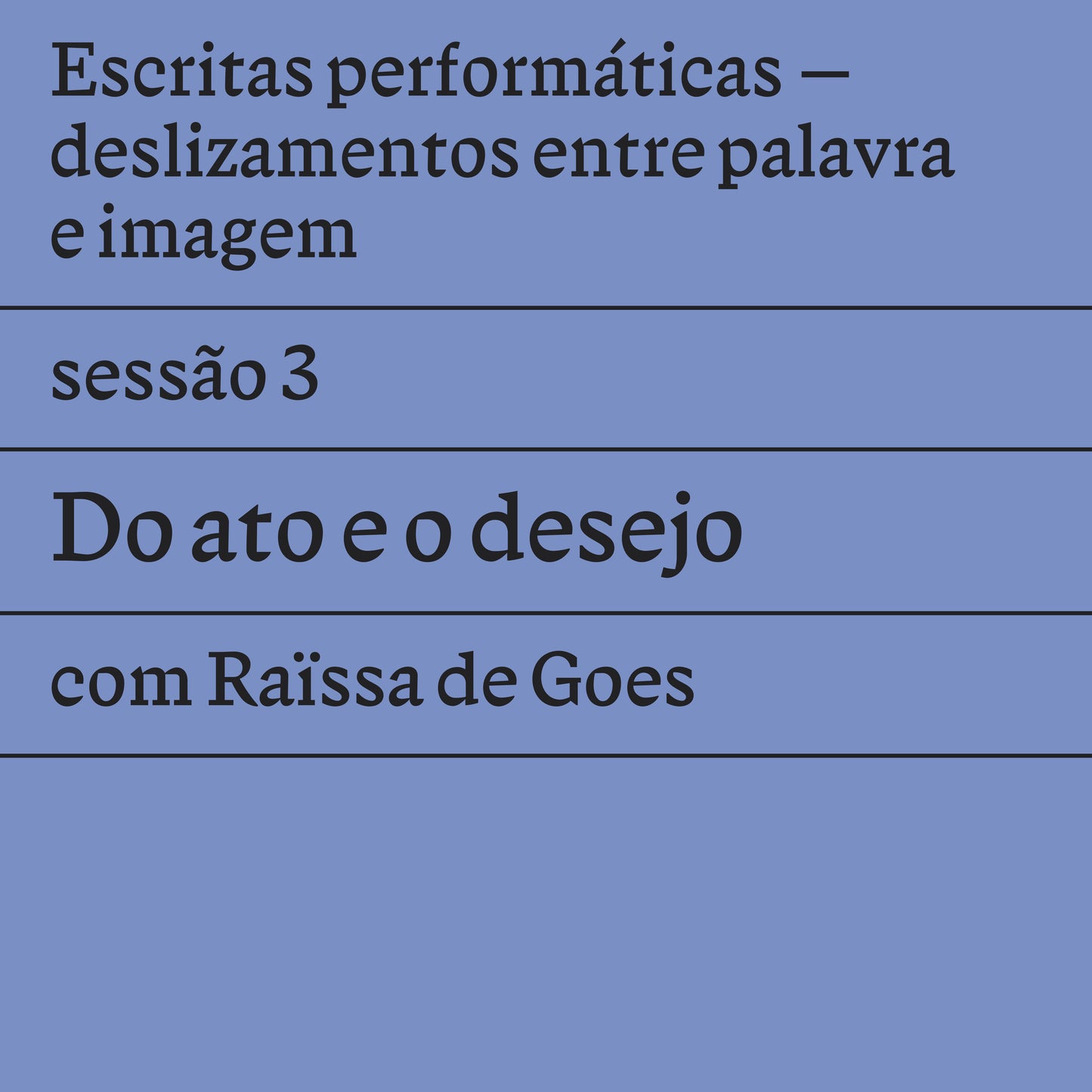 Sessão 3: Do ato e o desejo
