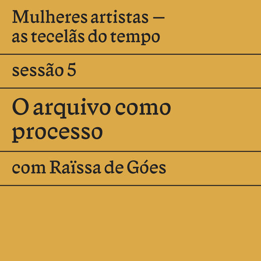 Sessão 5: O arquivo como processo